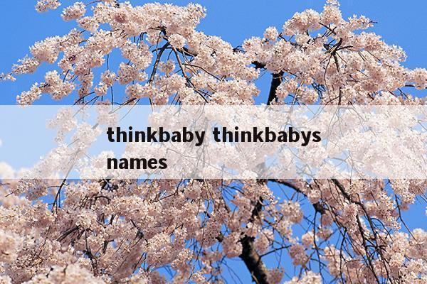 thinkbabythinkbabysnames